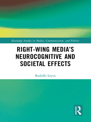 cover image of Right-Wing Media's Neurocognitive and Societal Effects